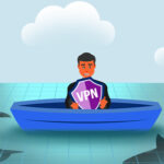 What VPNs Can and Can’t Do