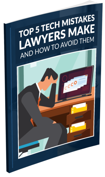 Top 5 Tech Mistakes Lawyers Make and How to Avoid Them
