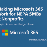 Making Microsoft 365 Work for NEPA SMBs & Nonprofits: Simple, Secure, and Budget‑Smart