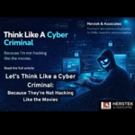 Let’s Think Like a Cyber Criminal: Because They’re Not Hacking Like the Movies